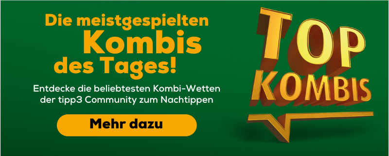 Jetzt auf die Top-Kombis tippen!